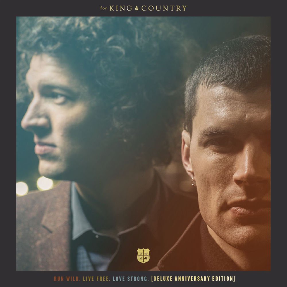 For King & Country – Run Wild. Live Free. Love&nbsp;Strong.